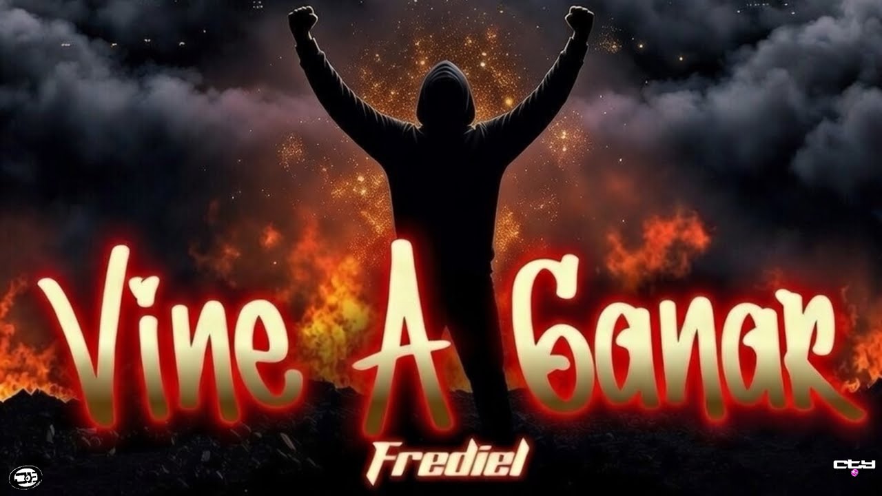 Frediel - VINE A GANAR (Video Lyric)