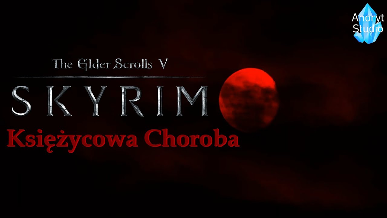 SKYRIM MOVIE PL - Księżycowa Choroba