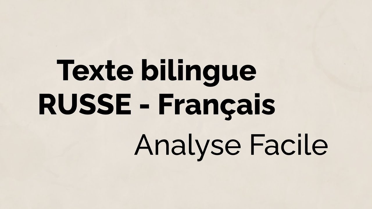 Lecture et Analyse d'un Texte Russe/Français (Niveau Facile)