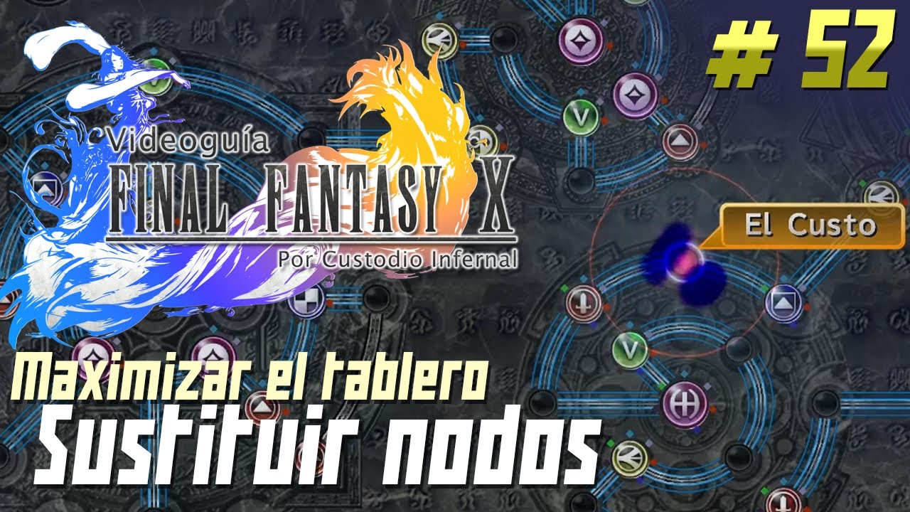 Guía Final Fantasy X | Parte 52: Maximizar el tablero de esferas
