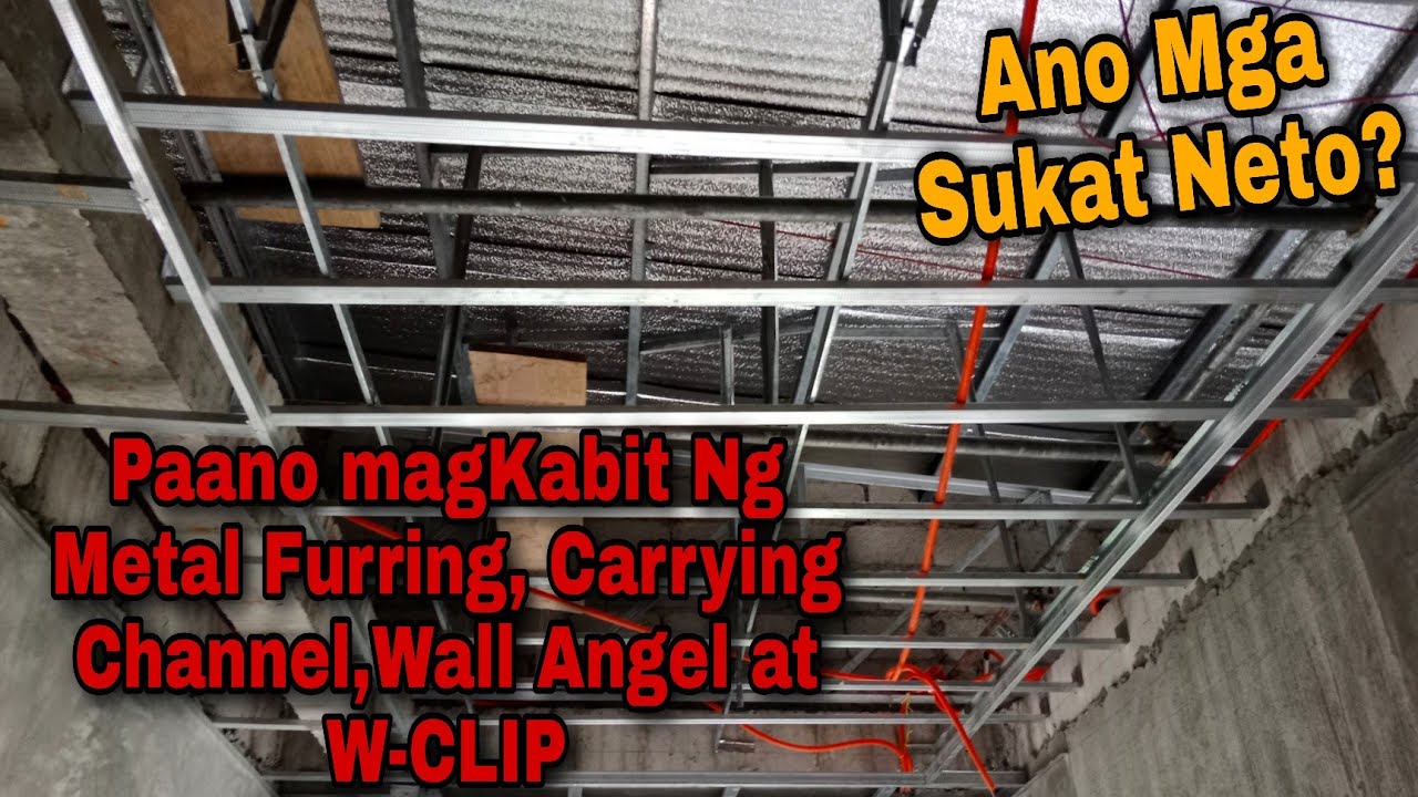 Paano Magkabit Ng Metal Furring,Carrying Channel at Wall Angel Sa Pagkikisame