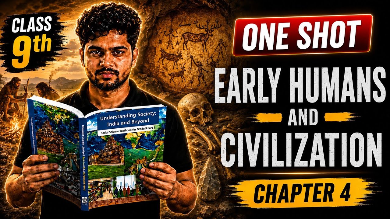 Class 9 SST Chapter 4 | Early Humans and Beginning of Civilization  | Social Science | NCERT 2026 |