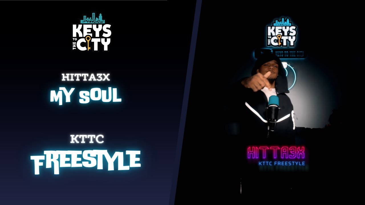 Hitta3x - My Soul | KTTC Freestyle
