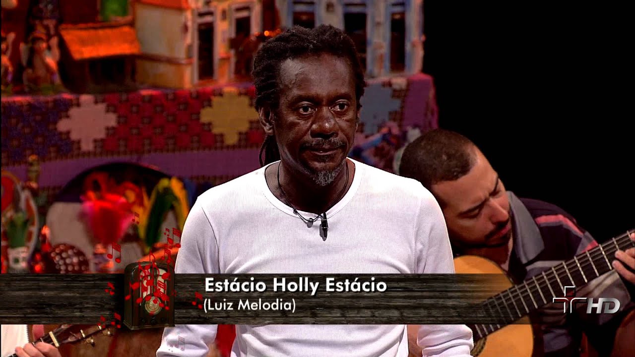 Estácio, Holly Estácio - Luiz Melodia - Sr. Brasil (05/01/2012)