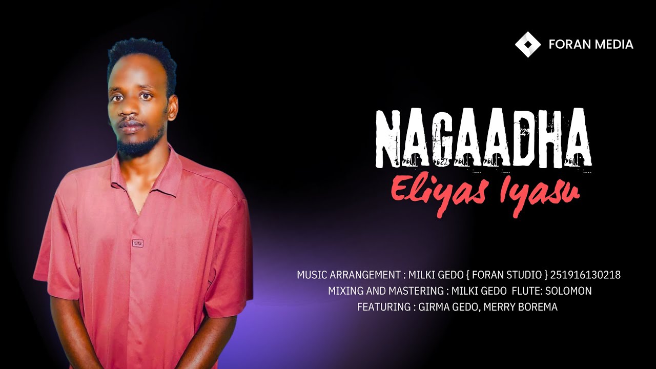 Nagaadha_Singer _Eliyas_Iyasu