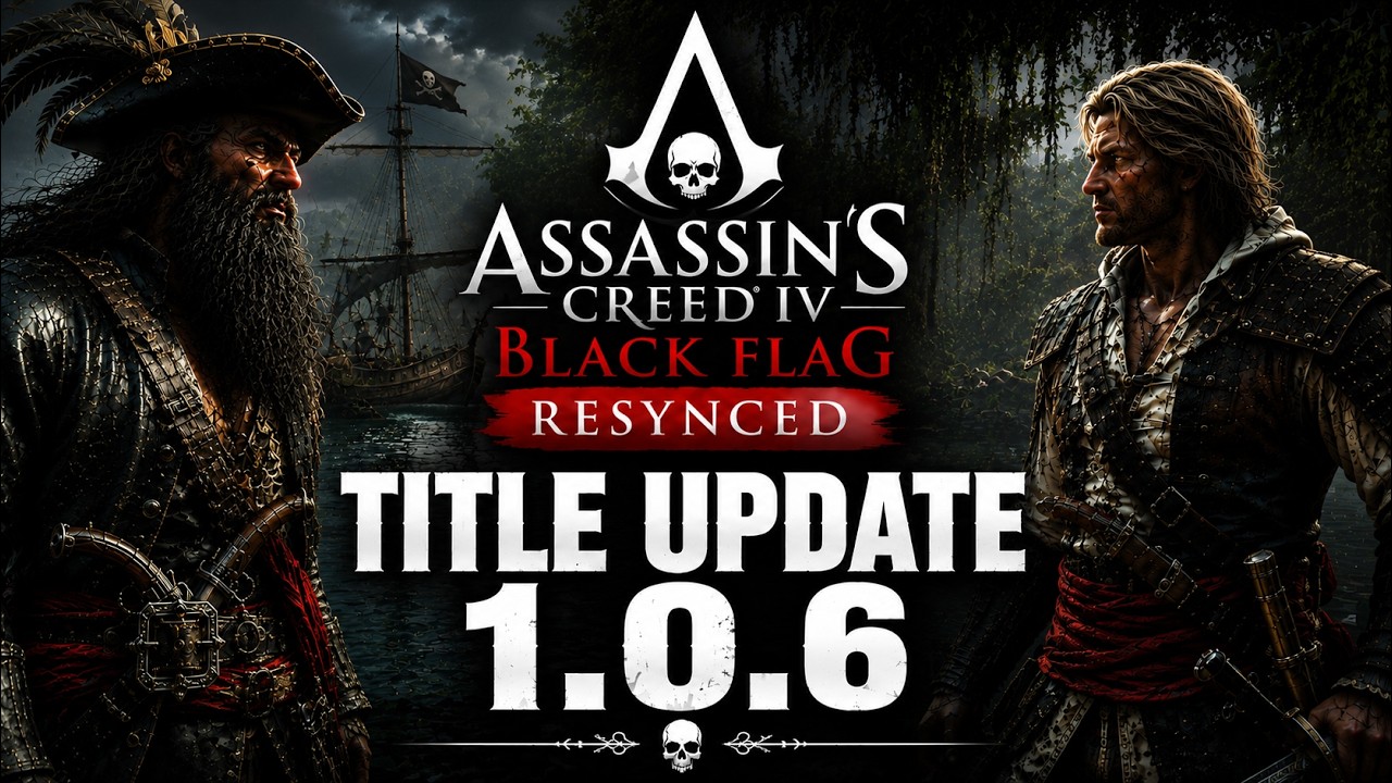 НОВОЕ обновление Assassin's Creed Black Flag Resynced 1.0.6 &mdash; Полный разбор патчноутов