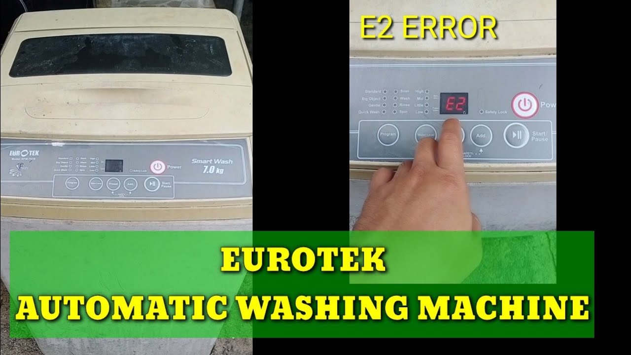 HOW TO REPAIR AUTOMATIC WASHING MACHINE E2 ERROR EUROTEK