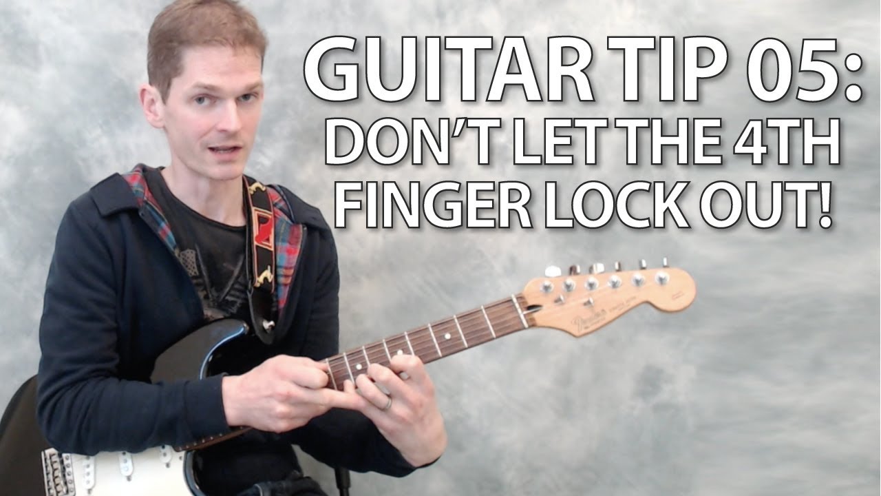 Guitar tip 05 - don't let the 4th finger lock out!