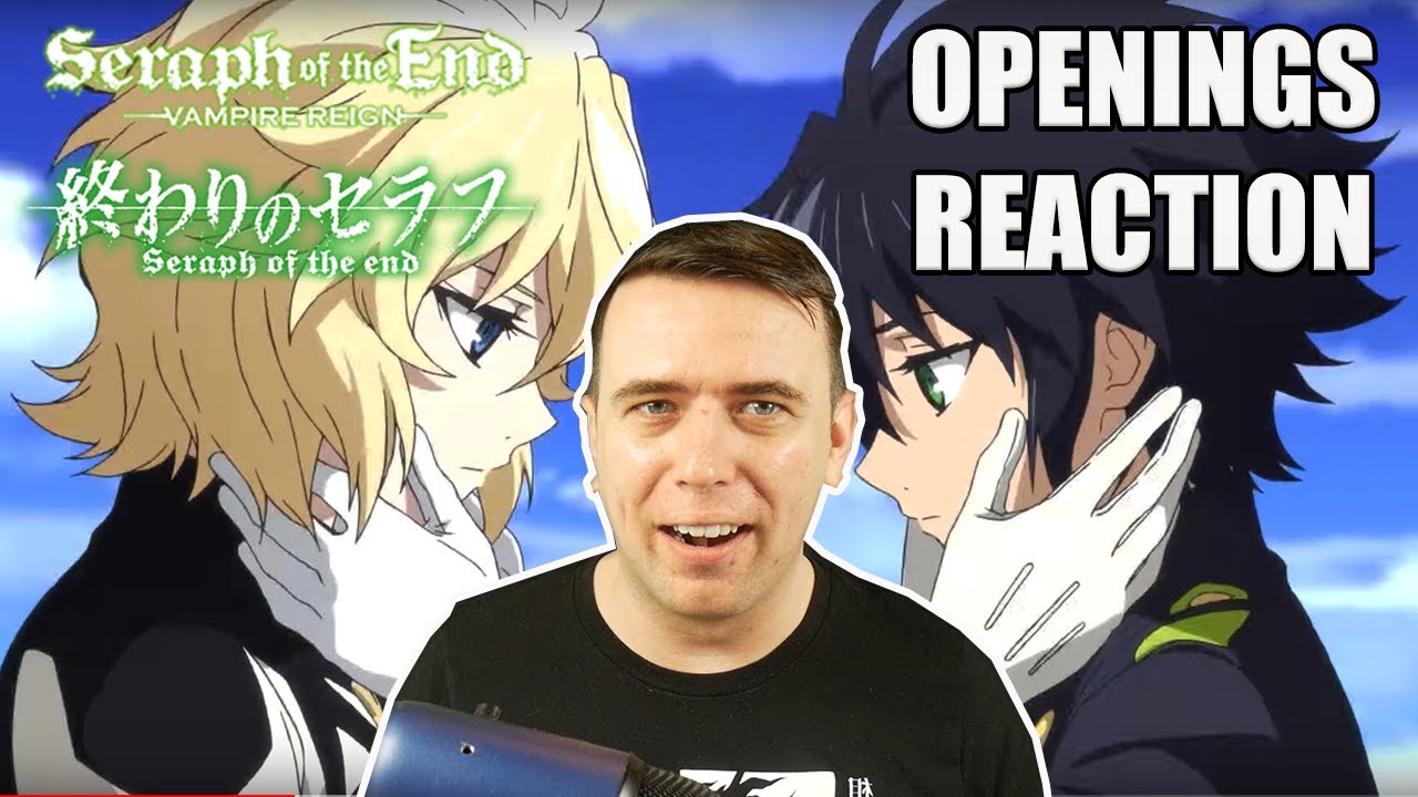 Seraph Of The End Openings REACTION