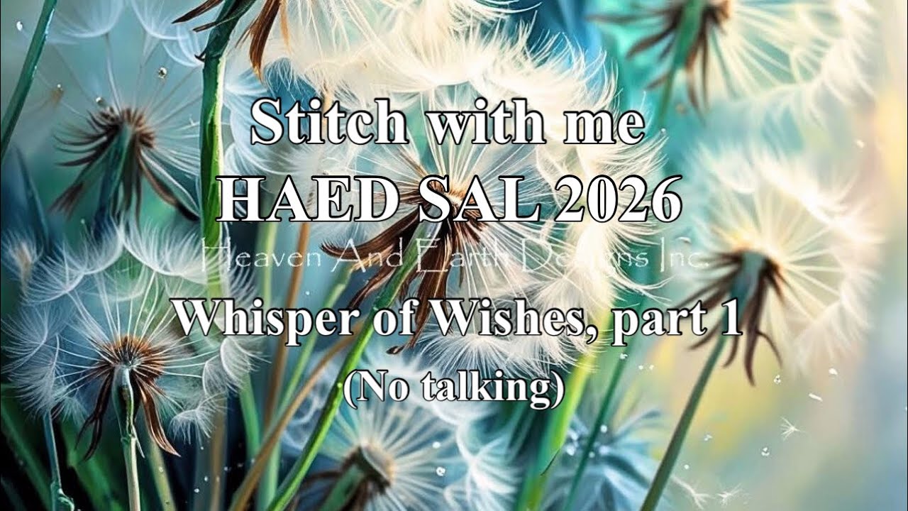 Stitch with me. HAED SAL 2026. Whispers of Wishes, part 1. #HAEDWishes #HAEDSAL2026