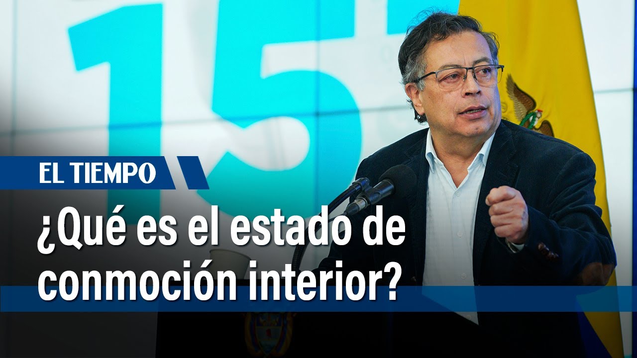 ¿De qué se trata el estado de conmoción interior que anunció el presidente Gustavo Petro?