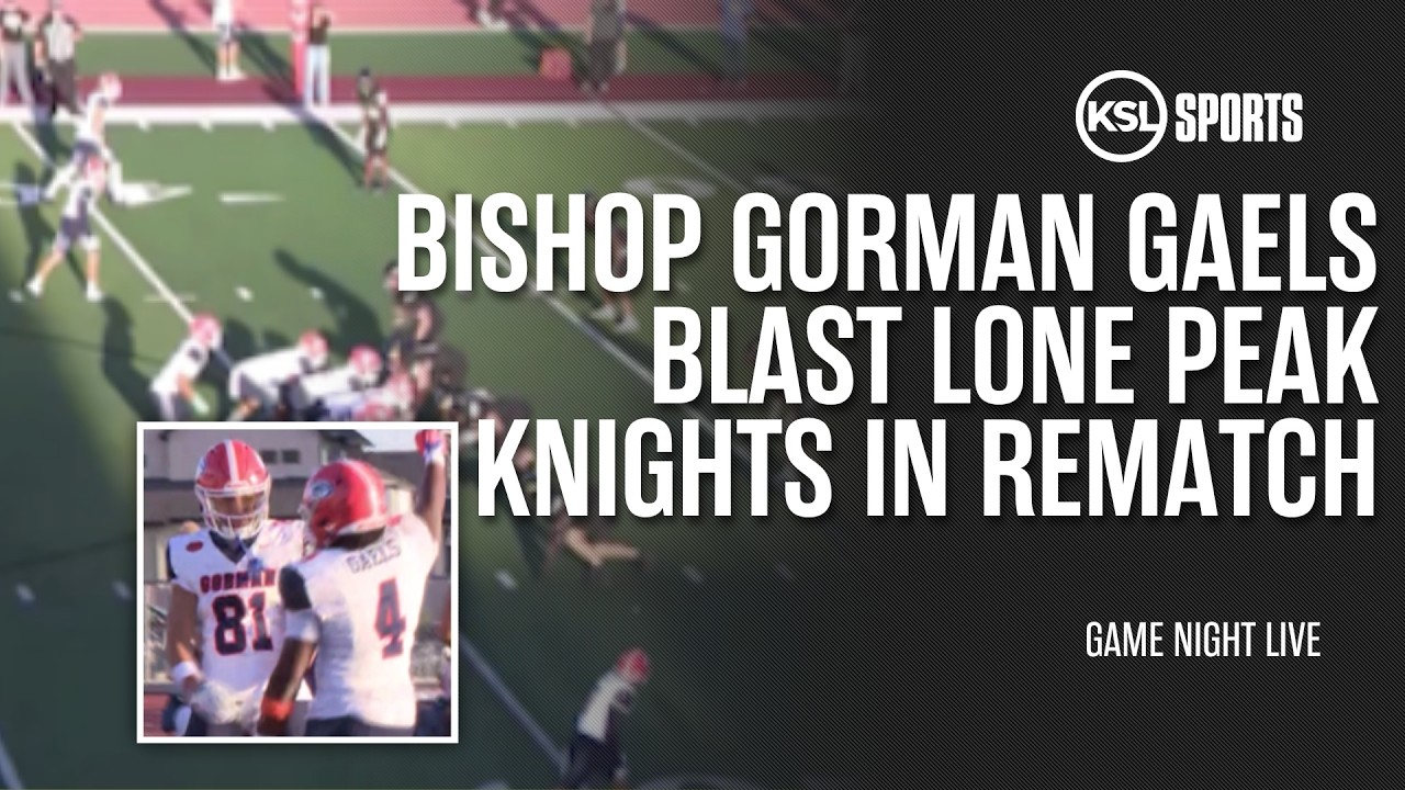 Game Night Live, 4-я неделя: Bishop Gorman Gaels против Lone Peak Knights