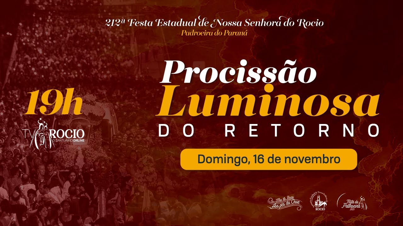 (AO VIVO) Prociss&atilde;o Luminosa de Retorno - Santu&aacute;rio do Rocio