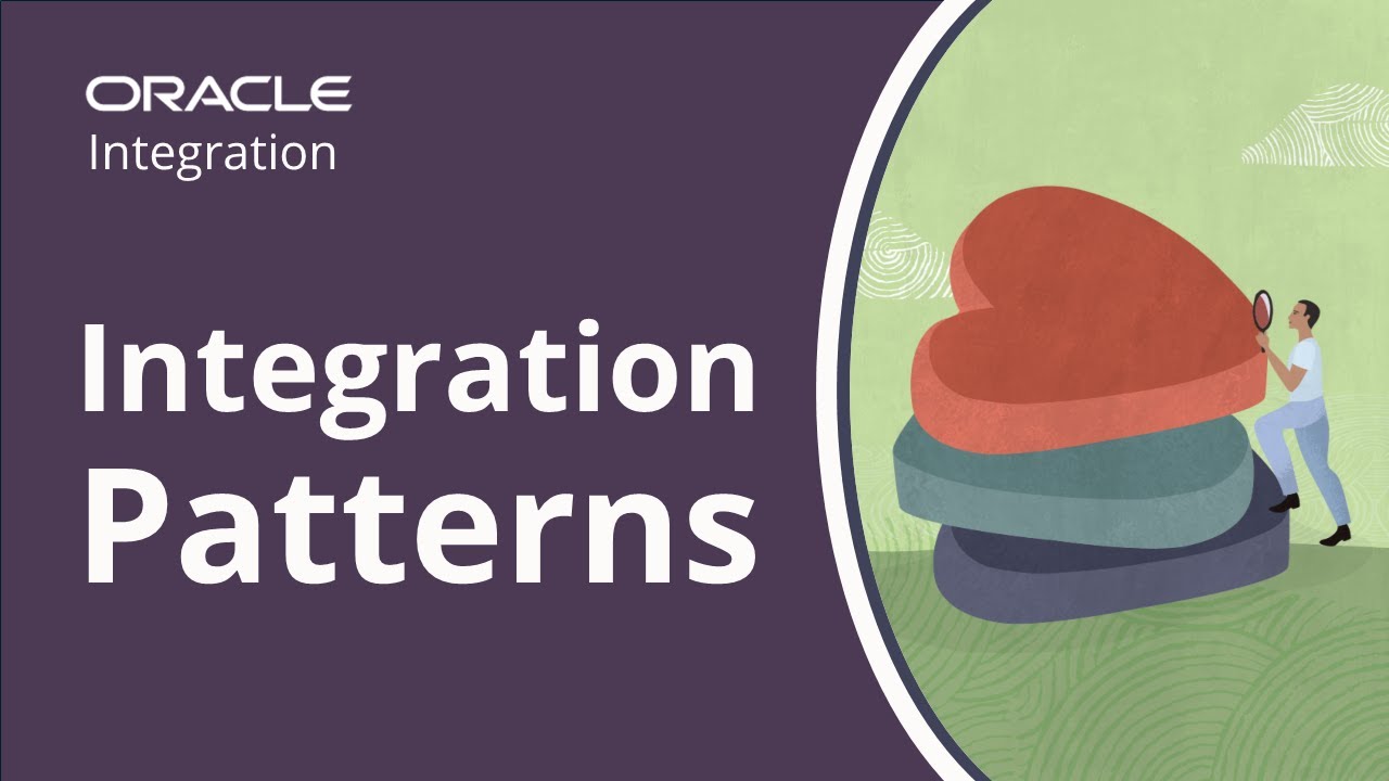 Oracle Integration: Integration Types and Common Patterns