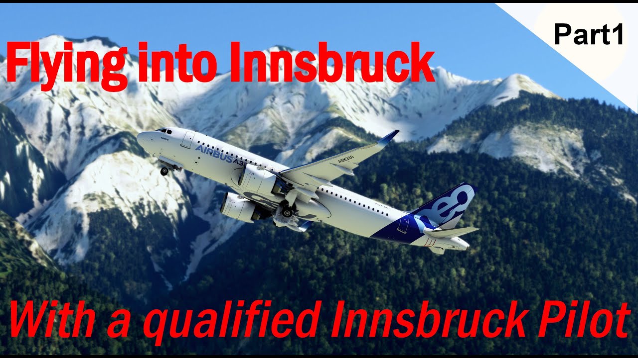 Flying into Innsbruck - Part1