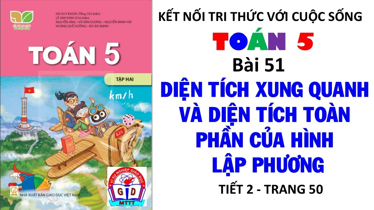 Toán 5Ơ |Bài 51| Diện tích xung quanh và diện tích toàn phần của hình lập phương |Tiết 2| Trang 50