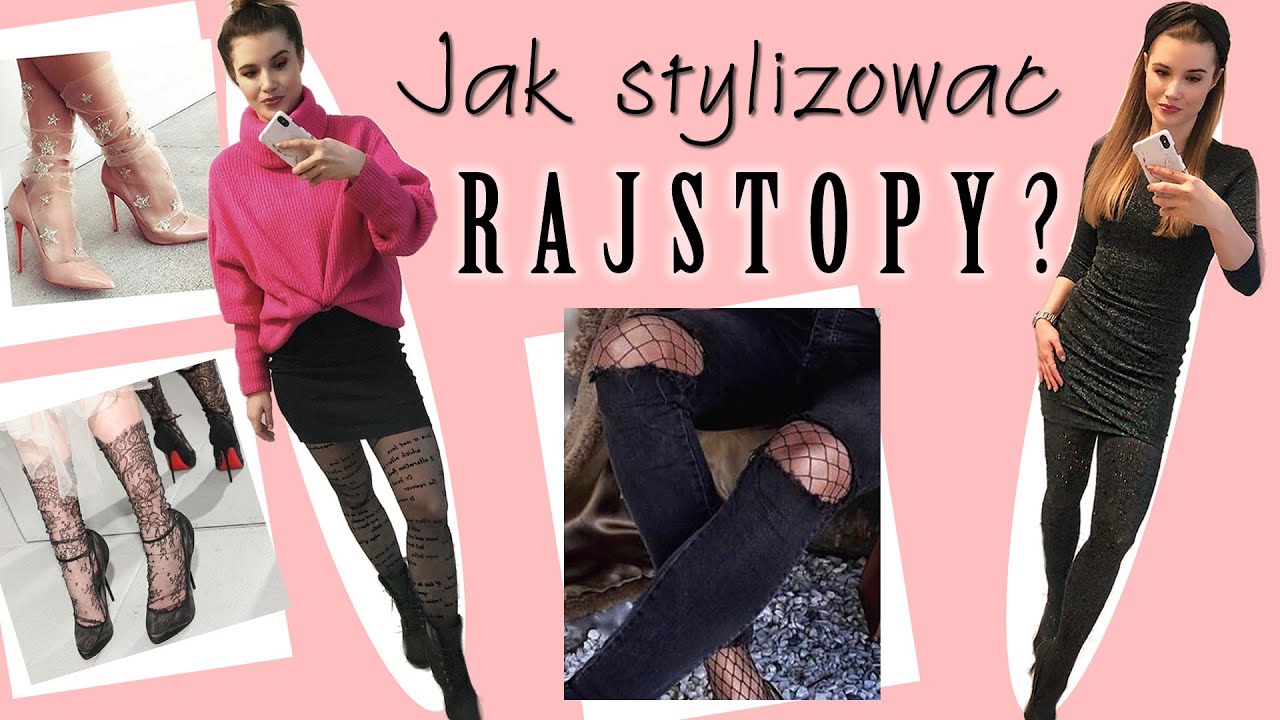 Jak dobierać RAJSTOPY do stylizacji?