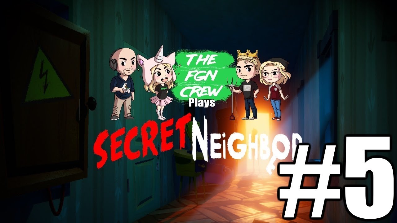 The FGN Crew Plays: Secret Neighbor #5 - Decoy Box