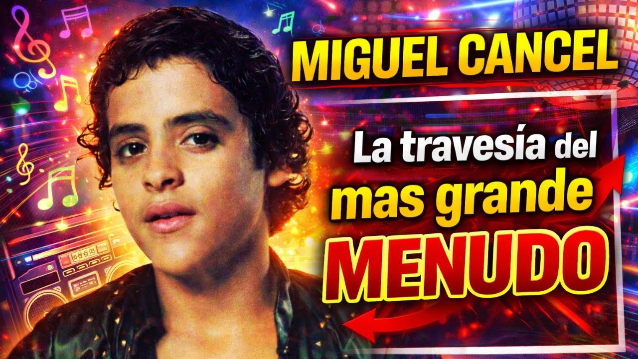 MIGUEL CANCEL I La travesía del mas grande menudo. #MiguelCancel #Menudo