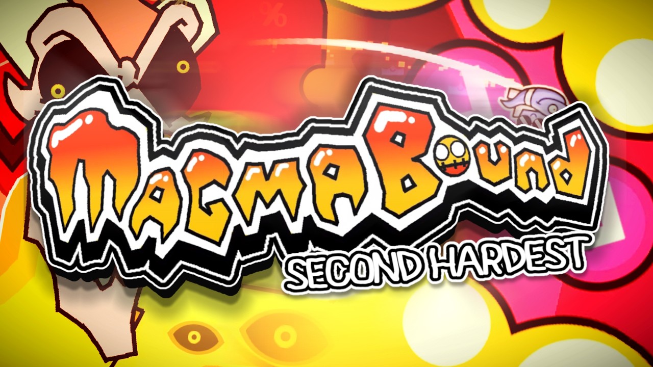 MAGMA BOUND 100% // 2nd Hardest