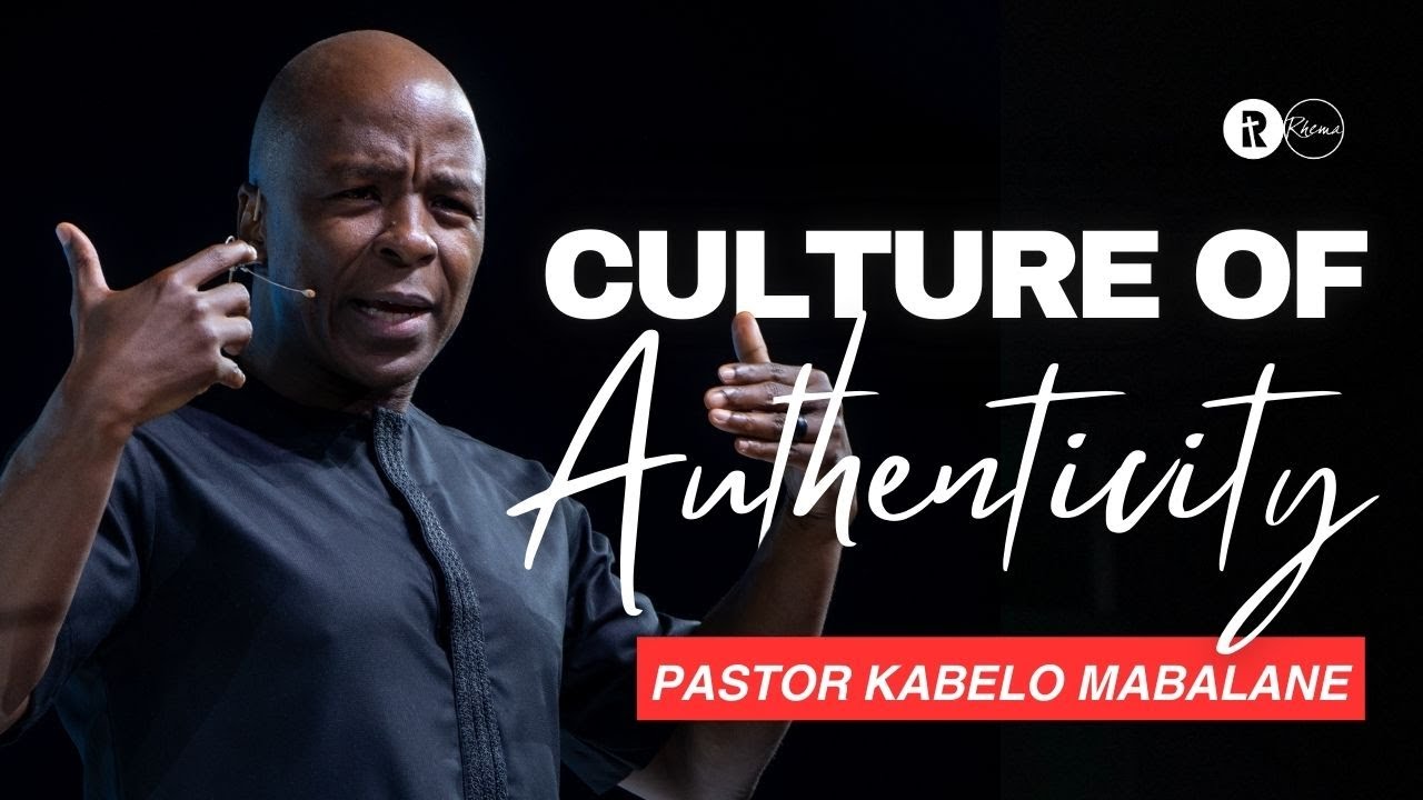 Культура подлинности | Ps Kabelo Mabalane | Бесплатная загрузка Mp3. Церковь Библии Rhema | 13 ап...