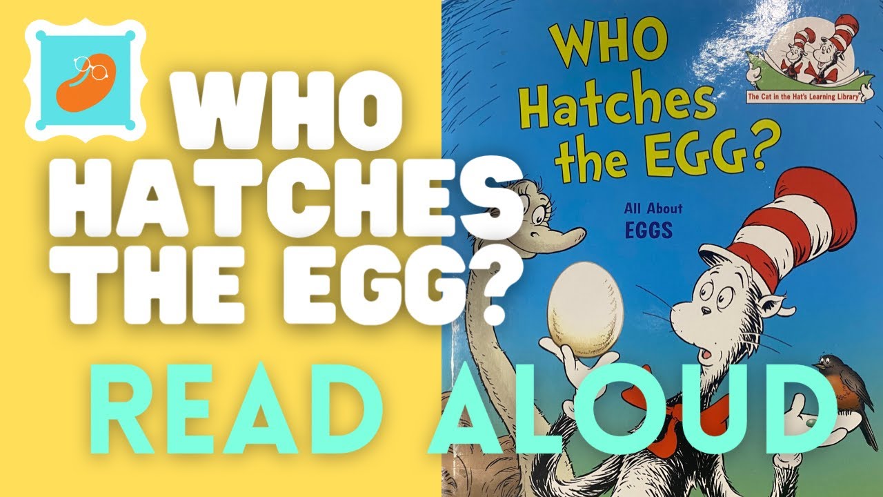 Who Hatches The EGG? By Rush Rabe / Cat In The Hat - READ ALOUD