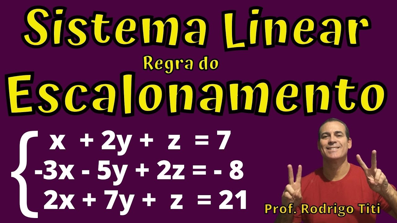 Regra do Escalonamento - 