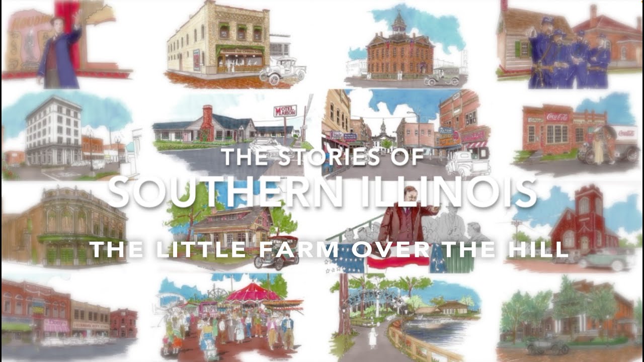 The Stories of Southern Illinois, episode 5 - The Little Farm Over the Hill