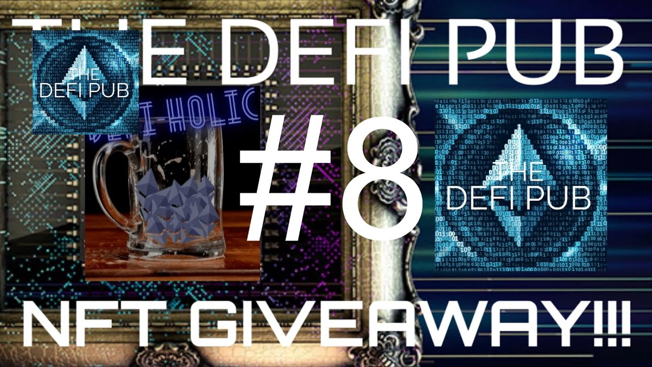 The DEFI Pub - DEFI-HOLIC FREE NFT GIVEAWAY #8!!!