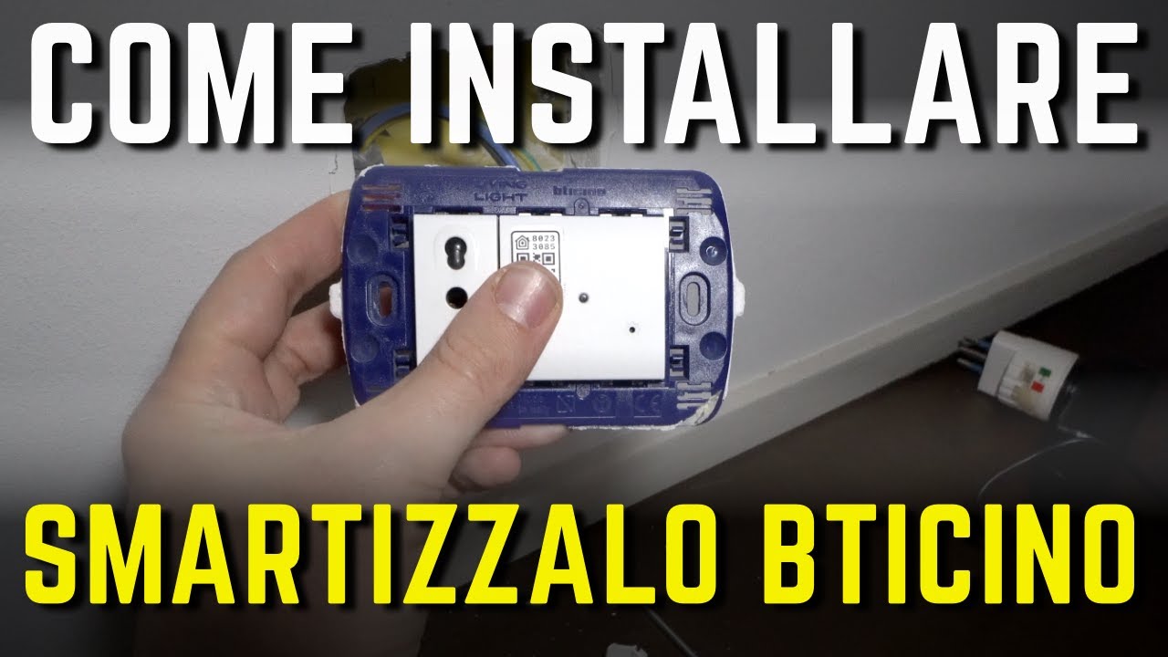 BTICINO SMARTIZZALO TUTORIAL come fare l'installazione delle prese per la CASA SMART