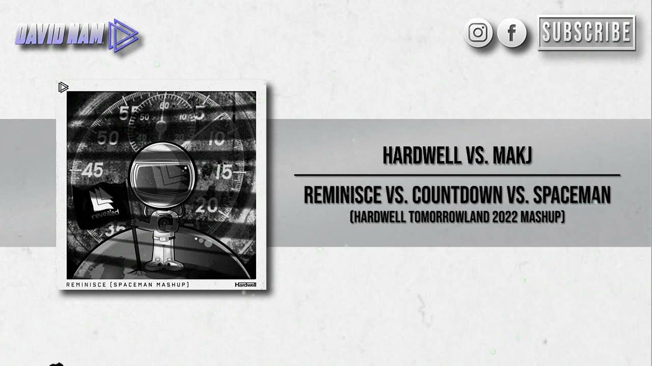 REMINISCE vs. Countdown vs. Spaceman (Hardwell Tomorrowland 2022 Mashup) [David Nam Remake]