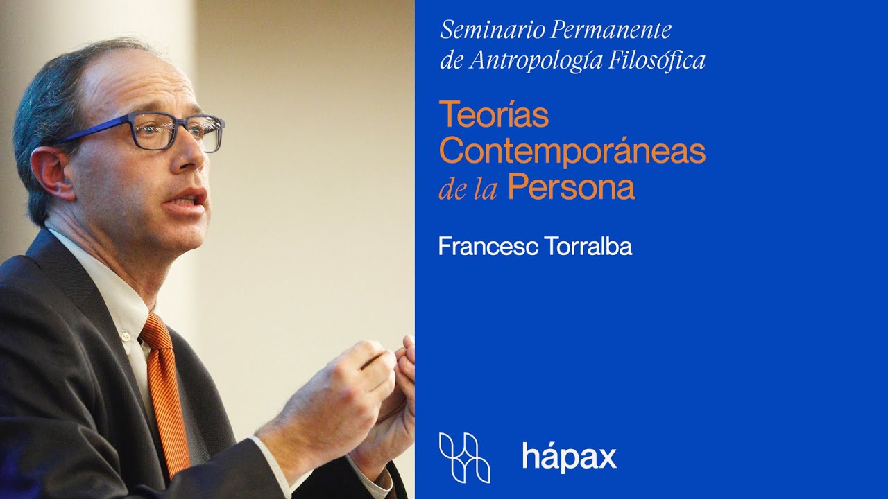 “7 tesis sobre la persona”. Francesc Torralba