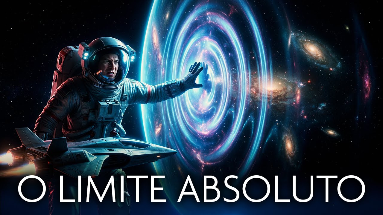 O universo tem um LIMITE absoluto que JAMAIS vamos ultrapassar