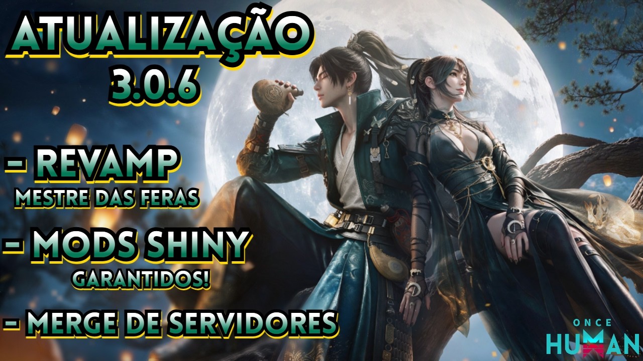 Atualiza&ccedil;&atilde;o 3.0.6! Revamp do Mestre das Feras, mods shiny garantidos, merge e mais | Once Human