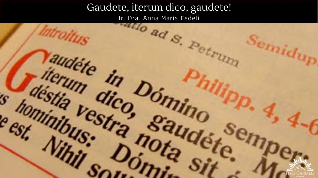 Gaudete, iterum dico, gaudete! - Profa. Dra. Ir. Anna Maria Fedeli