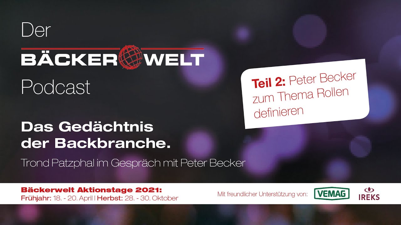 Das Gedächtnis der Backbranche: Peter Becker zum Thema Rollen definieren