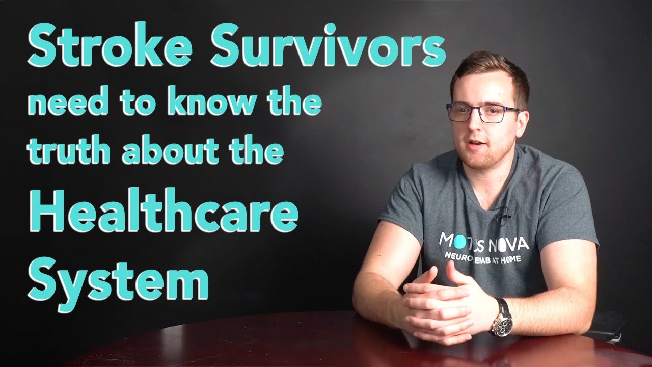 Stroke Survivors need to know this about the Healthcare System | Rehab from Home | Motus Nova