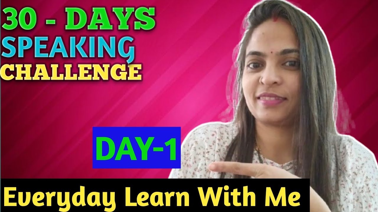 30 Days Speaking Challenge. 1/30 EveryDay Learn English With Me. Pls Challenge Your Self And Start.