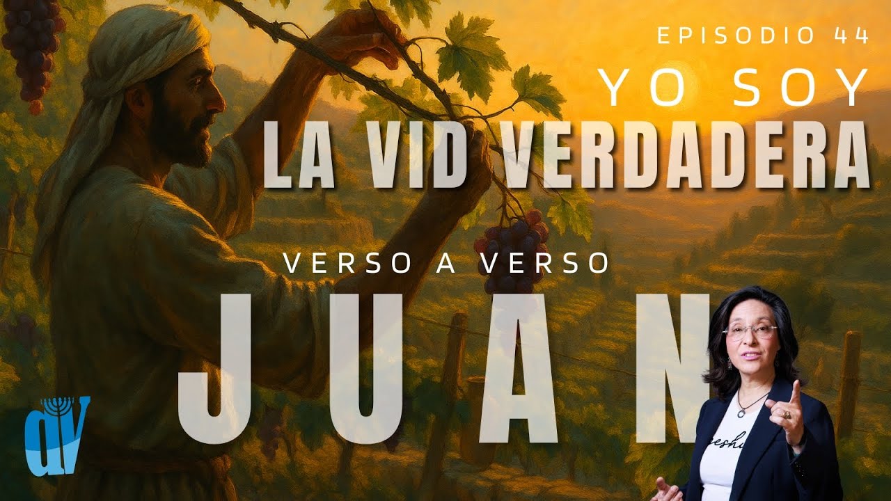 👉🏼[Ep. #44] Juan 15:1-15 El fruto🍇 que PERMANECE