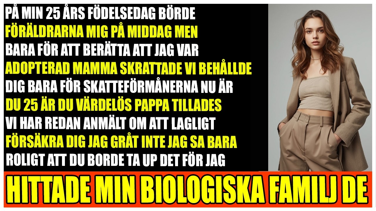 Mina föräldrar sa  Vi behöll dig bara för skattefördelarna på min 25 årsdag
