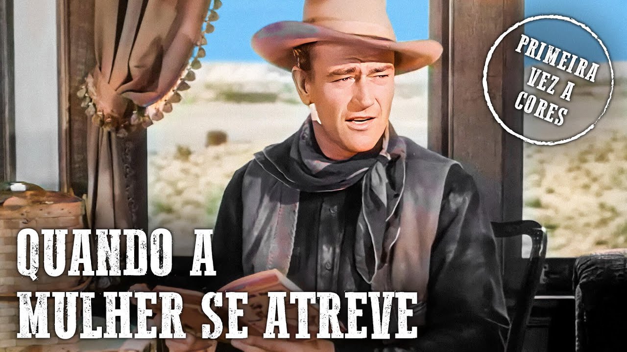 Quando a Mulher se Atreve | John Wayne | Western | Colorido | Dublado