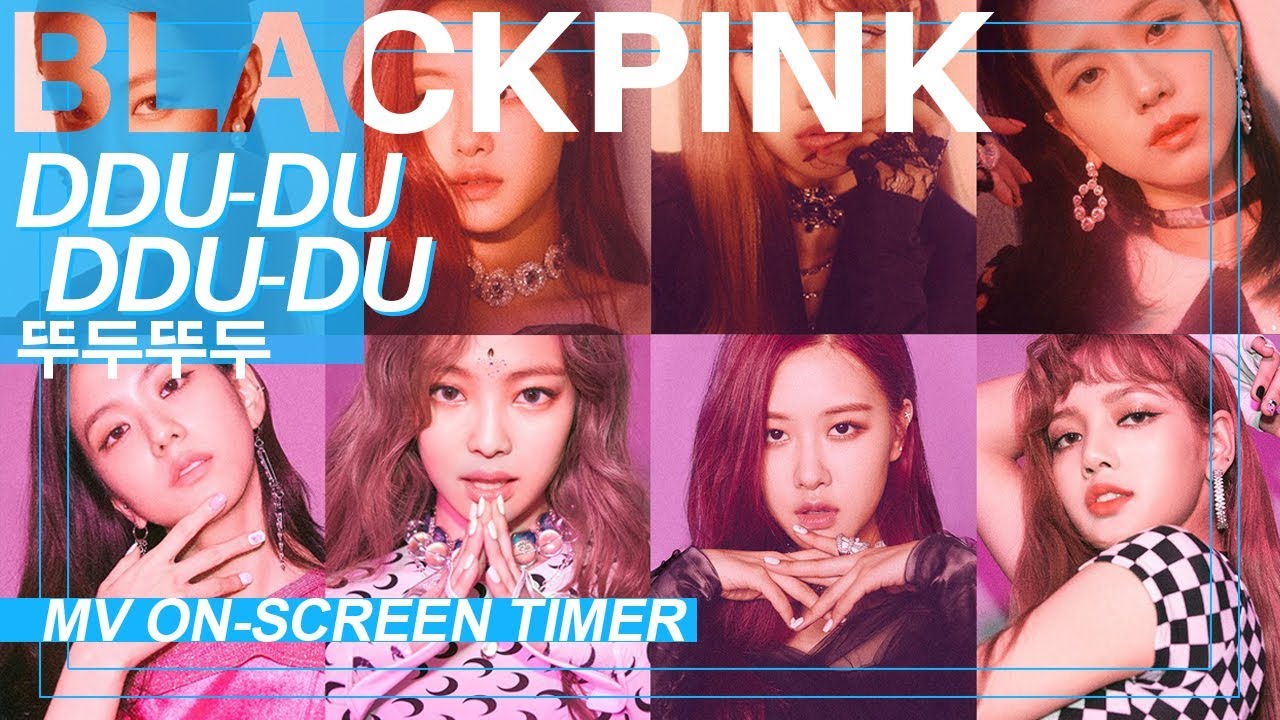 BLACKPINK - Ddu-Du-Ddu-Du 뚜두뚜두 On Screen Timer ~ BLACKPINK - 뚜두뚜두