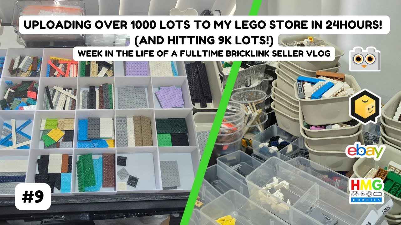 UPLOADING OVER 1000 LOTS TO MY LEGO STORE IN 24HOURS! Full Time Bricklink Seller Vlog #9