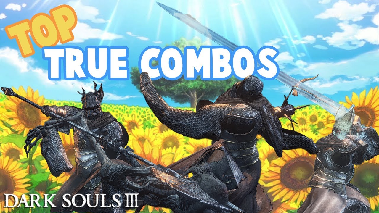 LOS MEJORES TRUE COMBOS DE DARK SOULS 3 | TOP