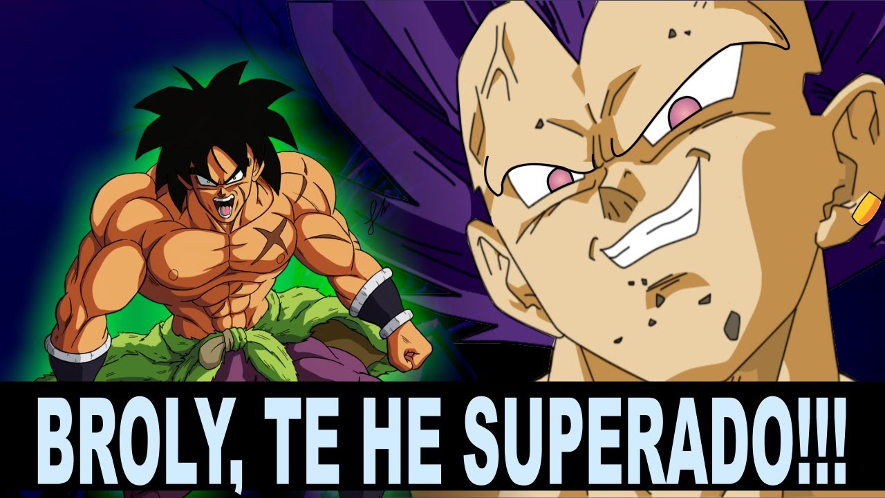 ¿Por qué Vegeta SUPERO a Broly? - Dragon Ball Super