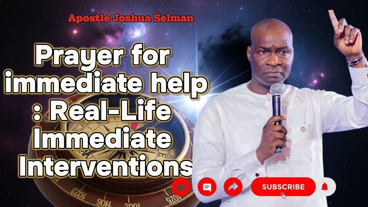 Urgent Prayers Answered: Real-Life Immediate Interventions | Apostle Joshua Selman