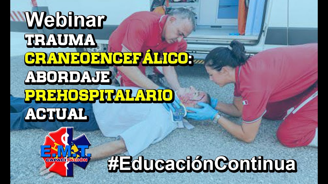 Webinar Trauma Craneoencefálico - 19 Agosto 2020 | EMT Capacitación