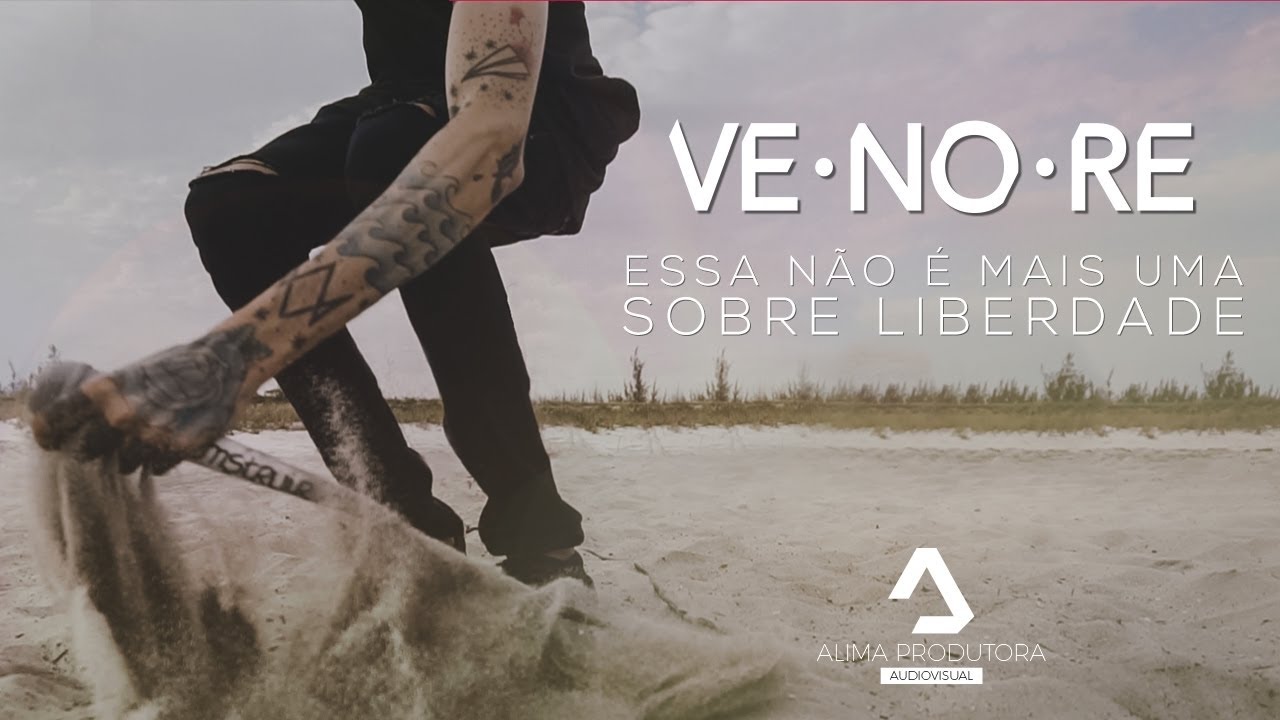 Venore - Essa N&atilde;o &Eacute; Mais Uma Sobre Liberdade (Clipe Oficial)