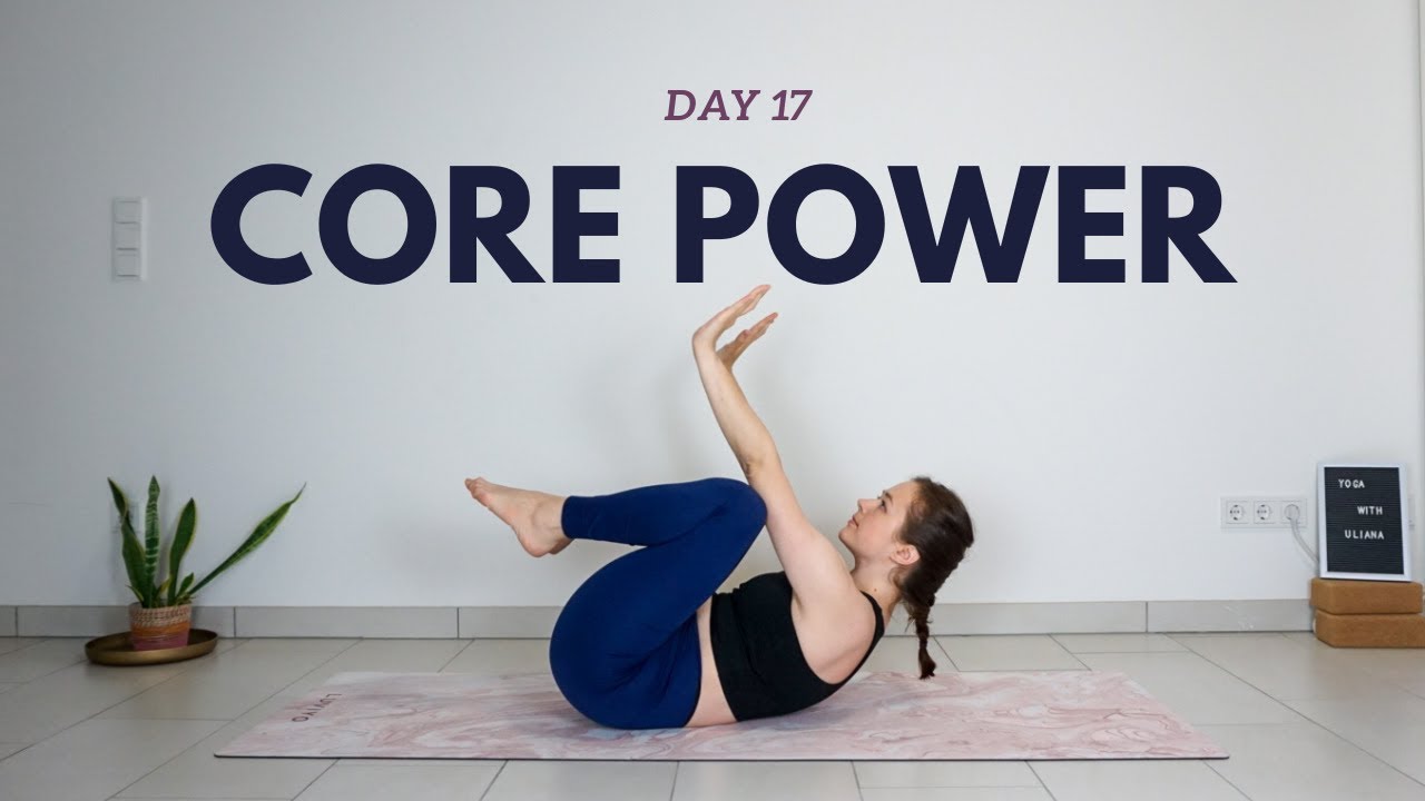 Day 17 Core POWER - 15 min Yoga For Core and Upper Body Strength | 30 Day x 15 minute Everyday Yoga