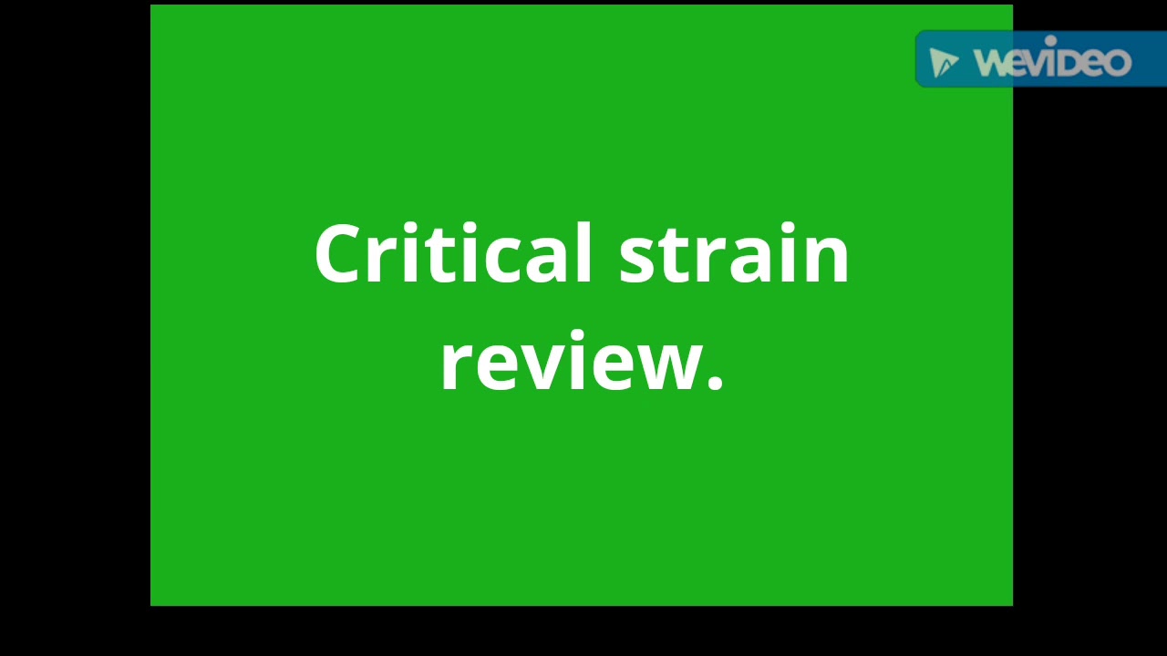 Critical strain review.